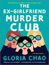 The Ex-Girlfriend Murder Club [electronic resource]